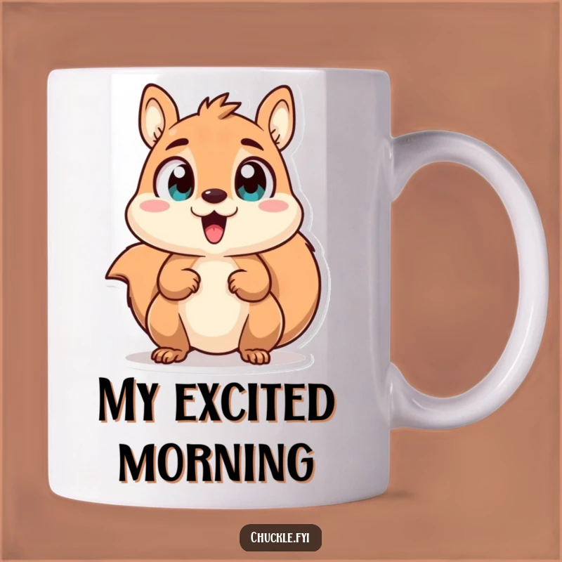 Funny Squirrel Mug - Excited Chatter, Perfect Wild Gift
