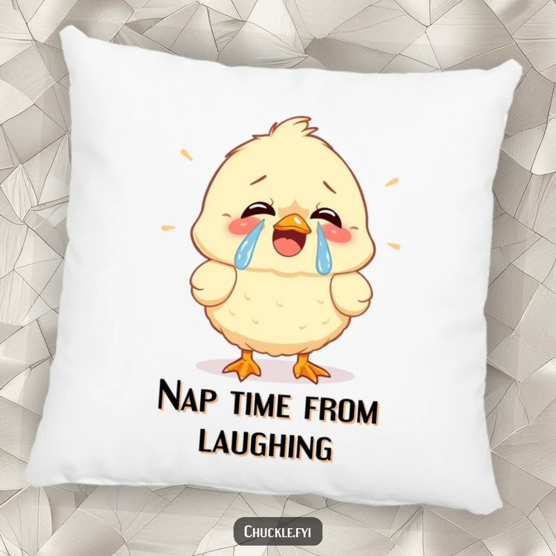 Funny pillow showcasing a fluffy chick cracking up, tears of joy streaming, offering plush comfort and a hilarious visual.