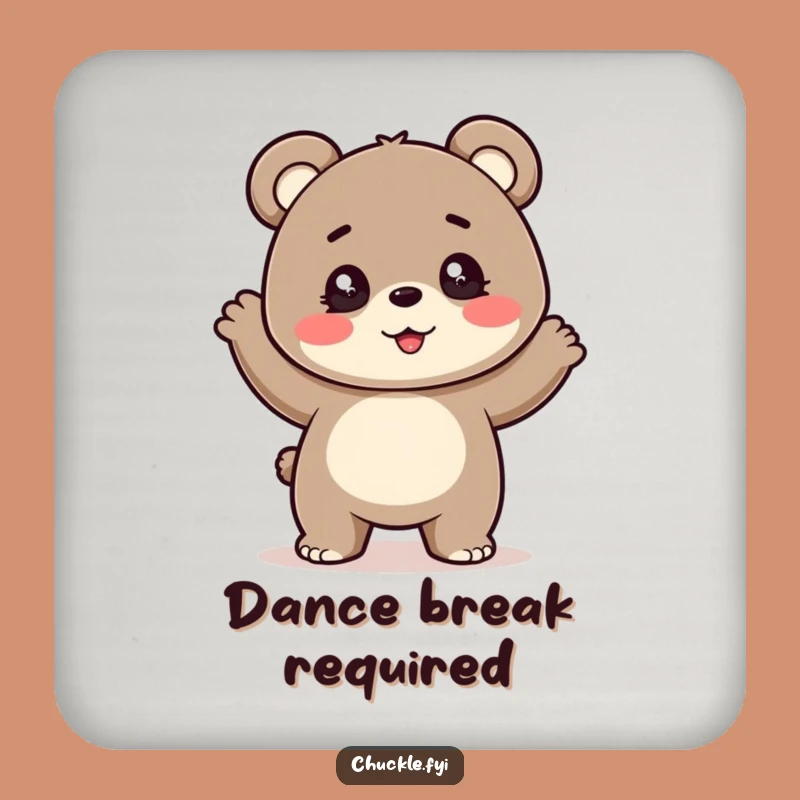Funny Bear Cub Dance Coaster - Sparkling Eyes, Bouncy Cub, Protect Funny Gift