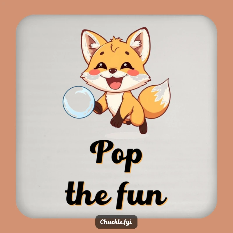Funny Fox Bubble Coaster - Playful Cub Grin, Chasing Fun, Protect Funny Gift