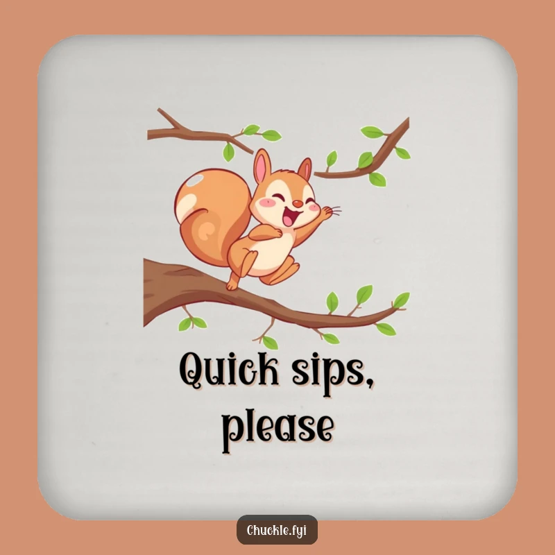 Funny Energetic Squirrel Coaster: Giggling Squirrel Protector, Cute Fun Gift