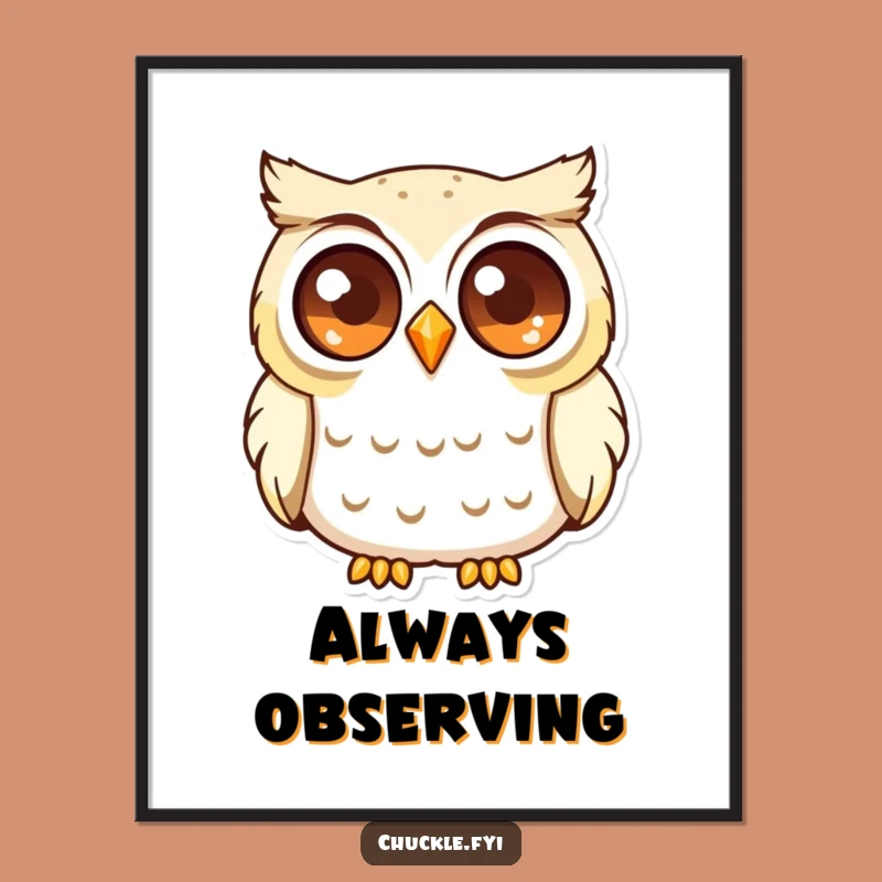 Funny Curious Owl Poster: Chuckling Owl Art, Perfect Wise Funny Gift