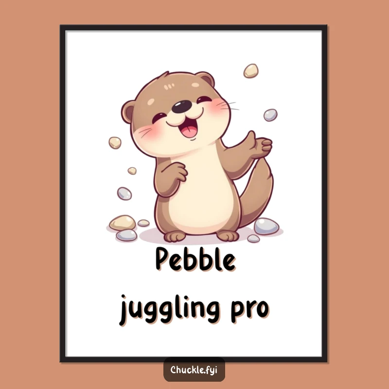 Funny Otter Juggling Pebbles Poster: Add Whimsical Charm to Your Walls