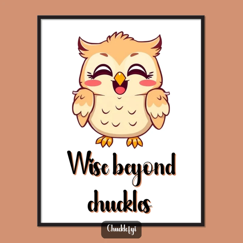 Funny Owl Laugh Poster - Amused Character Art, Hilarious Wall Decor, Unique Gift
