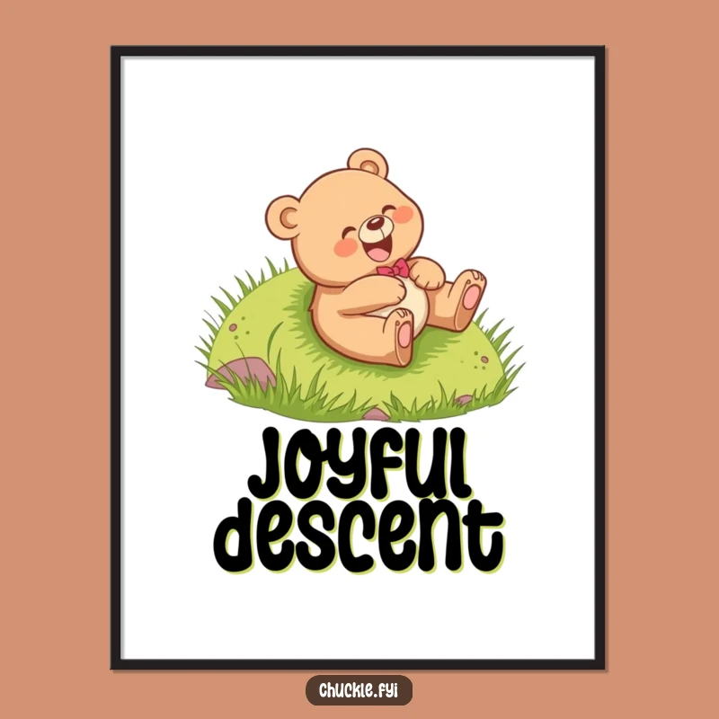 Funny Bear Cub Poster: Giggling Hill Roll Delight, Cheerful Wall Art Funny Gift