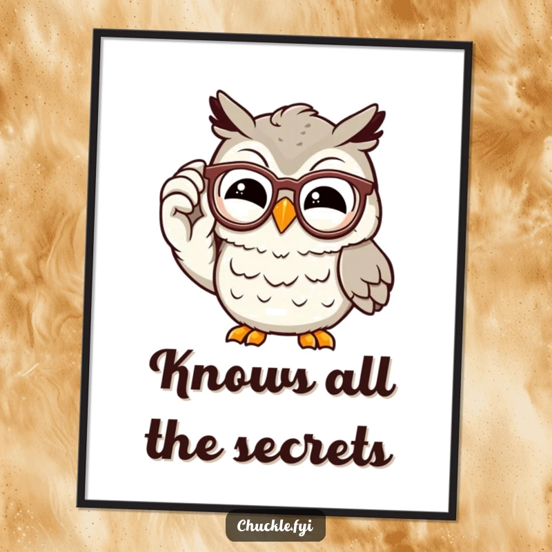 Funny owl poster featuring a wise, chuckling cartoon character adjusting its spectacles with a knowing grin, creating intellectual and humorous art.
