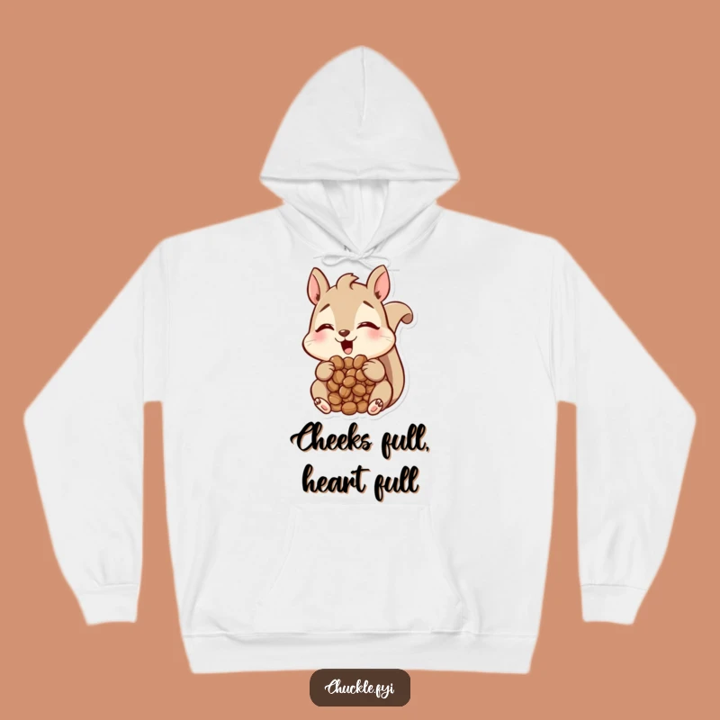 Funny Squirrel Hoodie: Cozy Nut Hoarder, Amused Expression, Great Funny Gift