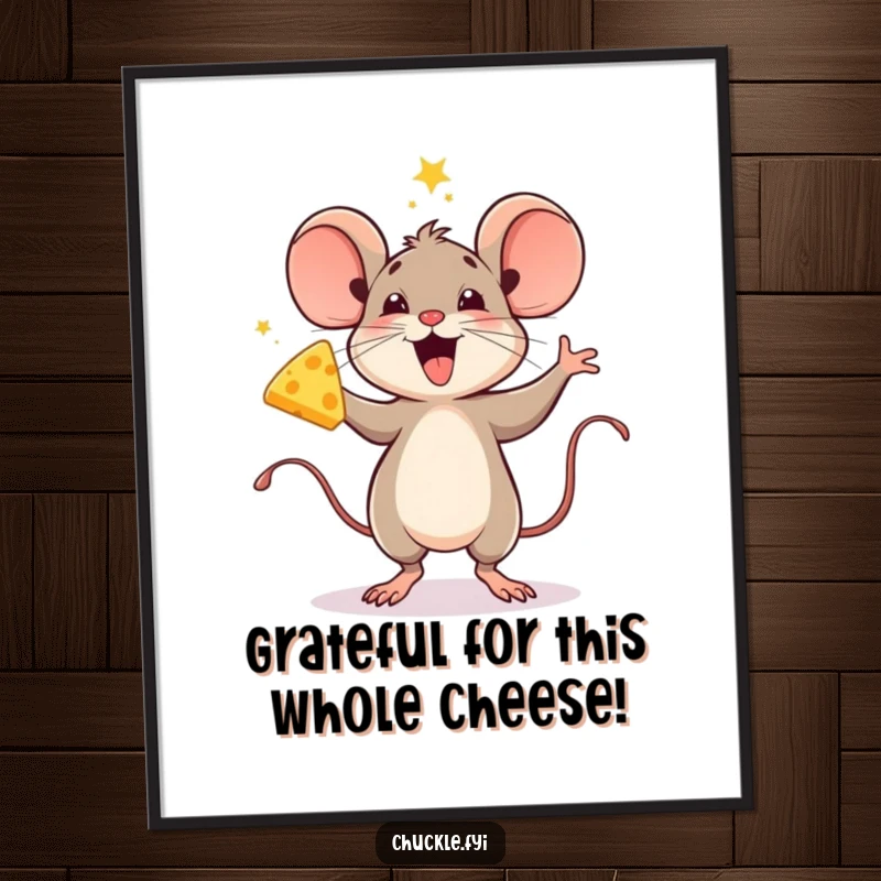 Funny Free Printable wall art of a delighted mouse character energetically doing a celebratory jig while holding cheese.