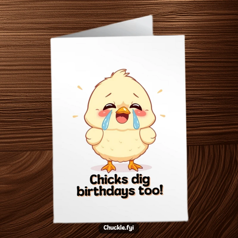 Funny Free Printable Birthday Card: A fluffy chick cracking up with tears of joy, perfect for a hilarious DIY gift.