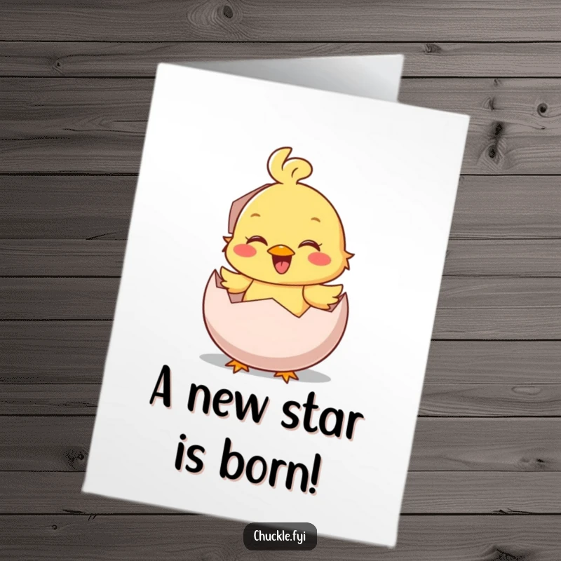 Funny Free Printable Congrats Card: A chick joyfully hatches from its egg with an excited, boisterous chirp.