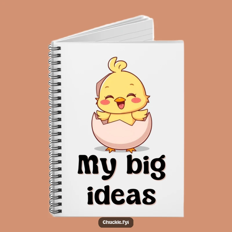 Funny Chick Hatching Chirp Notebook: Jot Down Your Bright Ideas, Great Funny Gift