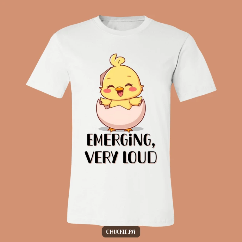 Funny Chick Hatching Chirp T-Shirt: Bursting with Joy, Hilarious Animal Lover Gift