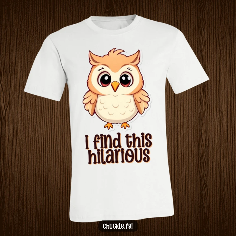 Funny Owl T-Shirt showcasing a cartoon owl with wide eyes, ruffled feathers, and a hearty chuckle, embodying pure mirth.