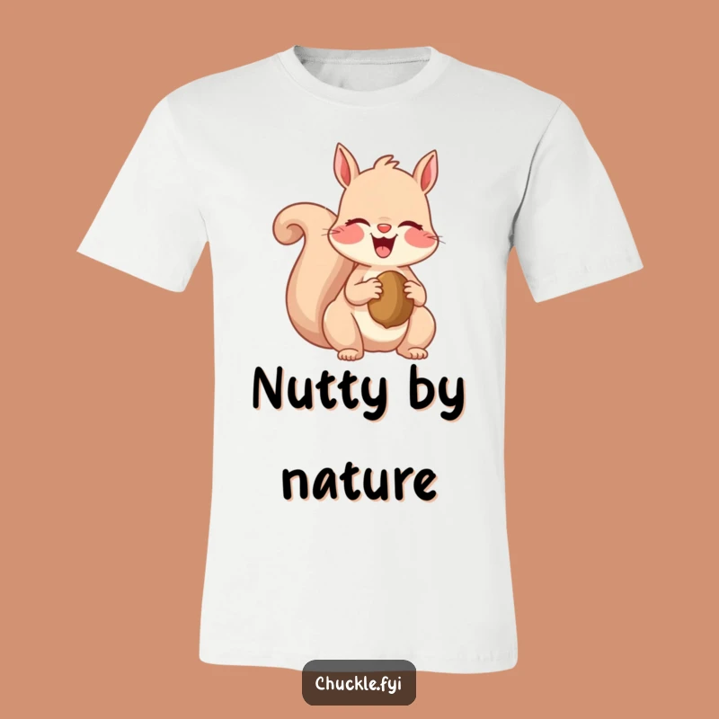 Funny Squirrel T-Shirt: Playful Giggling Nut Holder, Awesome Funny Gift for All Ages